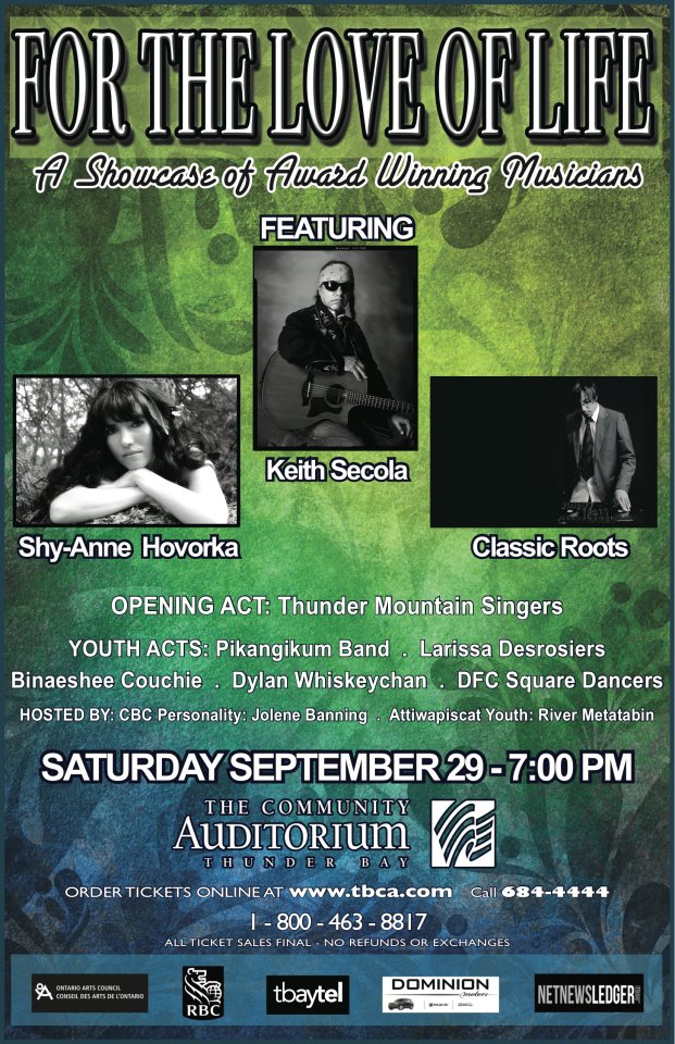 For the Love of Life is a musical showcase featuring Keith Secola, Shy-Anne Hovorka and Classic Roots