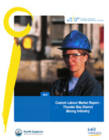 North Superior Workforce Plannng Board – “Mining is proving to be a critical sector to the economic growth and prosperity of Thunder Bay…”