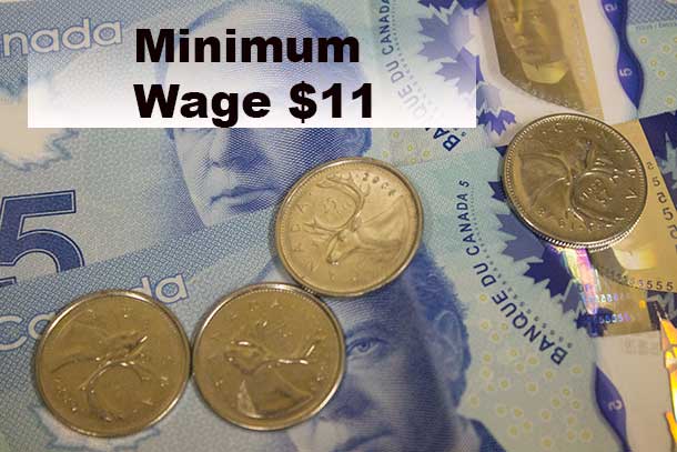 Ontario has raised the minimum wage to $11.00.