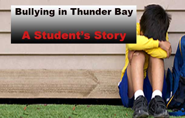 Bullying in School - A Thunder Bay Student's story
