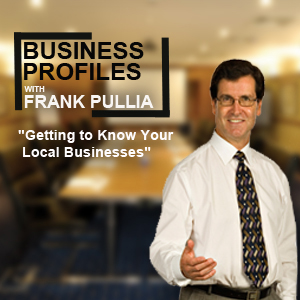 Business Profiles with Frank Pullia