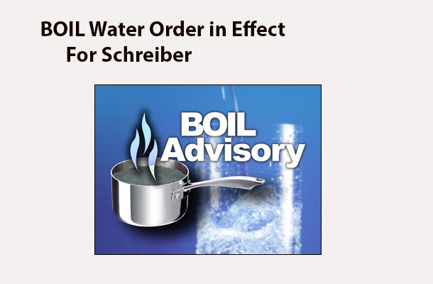 A BOIL WATER Order is in effect for Schreiber