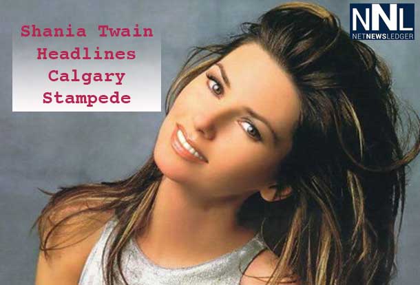 Shania Twain will headline the Calgary Stampede with two shows, July 9 and 10 2014 