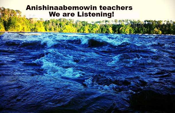 Anishinaabemowin teachers we are listening