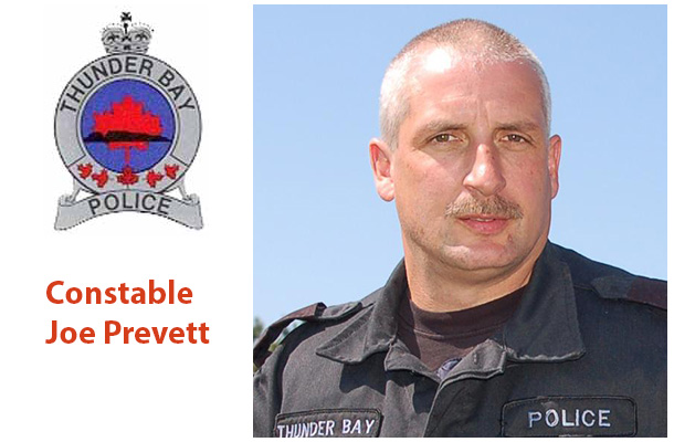 Thunder Bay Police Service have lost a valued member of the Team. Constable Joe Prevett