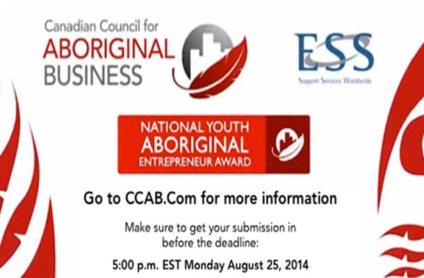 CCAB and ESS is calling for self-nominations for the National Youth Aboriginal Entrepreneur Award. This award recognizes an up-and-coming Aboriginal Entrepreneur under the age of 35. The recipient will receive a $10,000 financial award and be recognized at CCAB's 2015 Toronto Gala.