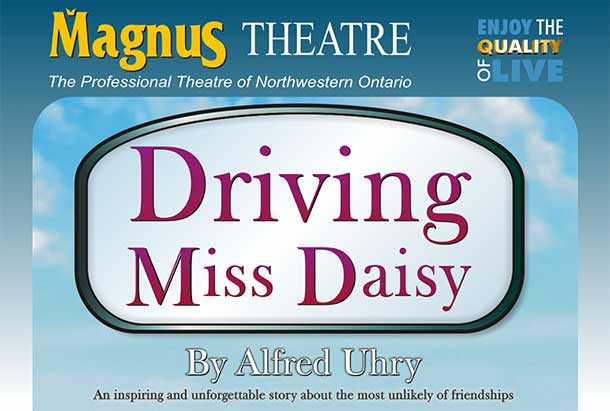 Magnus Theatre Kicks off 2015 with Driving Miss Daisy