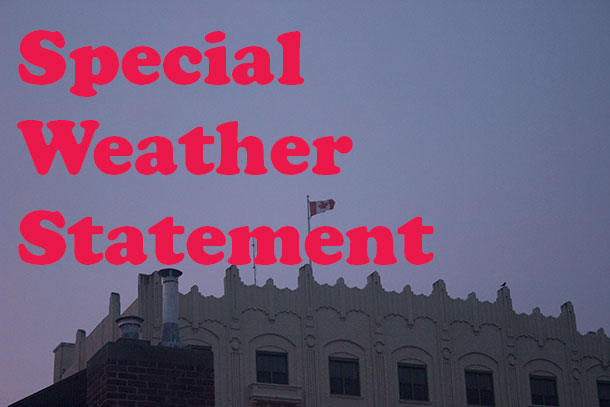 Thunder Bay is under a Special Weather Statement