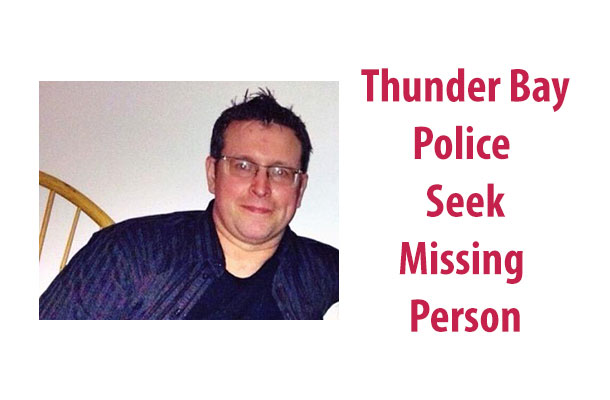 Thunder Bay Police are seeking a missing male
