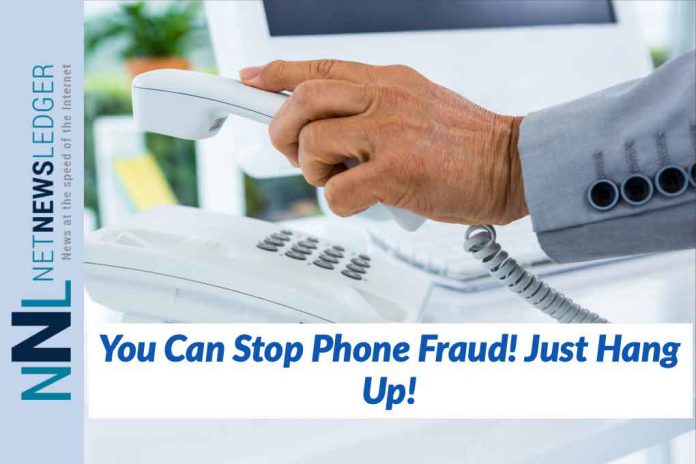 Stop Phone Fraud Just Hang Up!