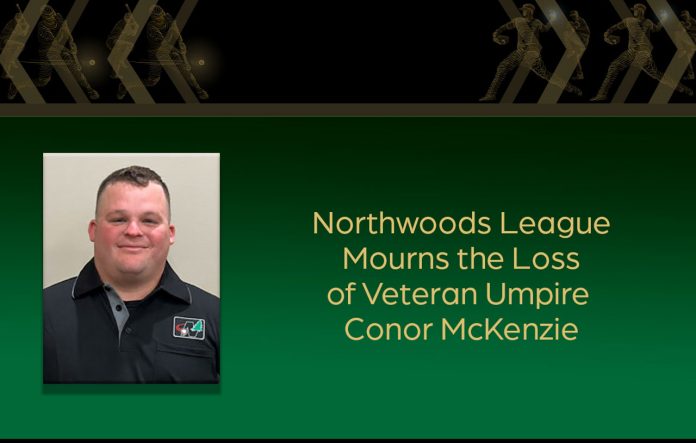 NORTHWOODS LEAGUE Mourns loss of Conor McKenzie