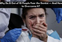 Why Do 8 Out of 10 People Fear the Dentist — And How to Overcome It? dental fear