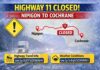 December 21/25 – Highway 11 Closed from Nipigon to Cochrane as Weather Worsens Hwy 11 closed Nipigon to Cochrane due to weather; reopening likely late afternoon. Check 511on.ca