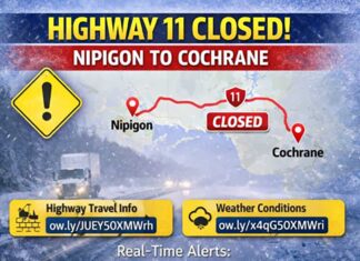 December 21/25 – Highway 11 Closed from Nipigon to Cochrane as Weather Worsens Hwy 11 closed Nipigon to Cochrane due to weather; reopening likely late afternoon. Check 511on.ca