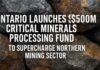 Ontario Launches $500M Critical Minerals Processing Fund to Supercharge Northern Mining Sector Ontario launches $500M fund to boost critical minerals processing, with big impacts for Northern mining.