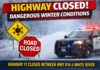 Highway 17 Closed Between Highway 614 and White River Due to Dangerous Winter Conditions Highway 17 closed from Hwy 614 to White River due to poor visibility and dangerous winter road conditions