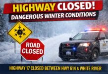 Highway 17 Closed Between Highway 614 and White River Due to Dangerous Winter Conditions Highway 17 closed from Hwy 614 to White River due to poor visibility and dangerous winter road conditions