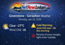 January 26, 2026: Greenstone–Geraldton Weather Forecast: Yellow Alert – Cold Greenstone–Geraldton weather forecast for Monday, January 26, 2026: clear and brutally cold at -27°C with wind chill -35, a Yellow Cold Warning, and periods of snow tonight. Three-day outlook and cold-weather safety tips