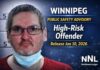Manitoba Police Issue High-Risk Offender Advisory Ahead of Winnipeg Release Manitoba police issue high-risk offender advisory ahead of Winnipeg release Jan. 10, 2026