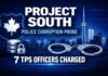 Toronto Police Launches New Accountability Measures Following Project South Fallout Project South: 7 TPS officers charged in alleged data leaks, bribery and drug trafficking in GTA.