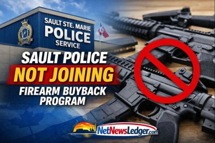 Sault Ste. Marie Police opt out of federal firearm buyback, citing resource demands and priorities. 