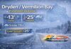 February 2, 2026: Dryden & Vermilion Bay Extended Weather Outlook Dryden and Vermilion Bay weather outlook Monday, February 2, 2026: light snow early, high -13°C, and a bitterly cold night near -25°C with wind chill around -29