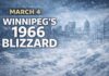 The Blizzard That Stopped Winnipeg: March 4, 1966 — and What Major Cities Learn the Hard Way On March 4, 1966, Winnipeg and much of southern Manitoba were swallowed by a full-on prairie blizzard—the kind that turns familiar streets into featureless white corridors and makes a short commute feel like a survival situation