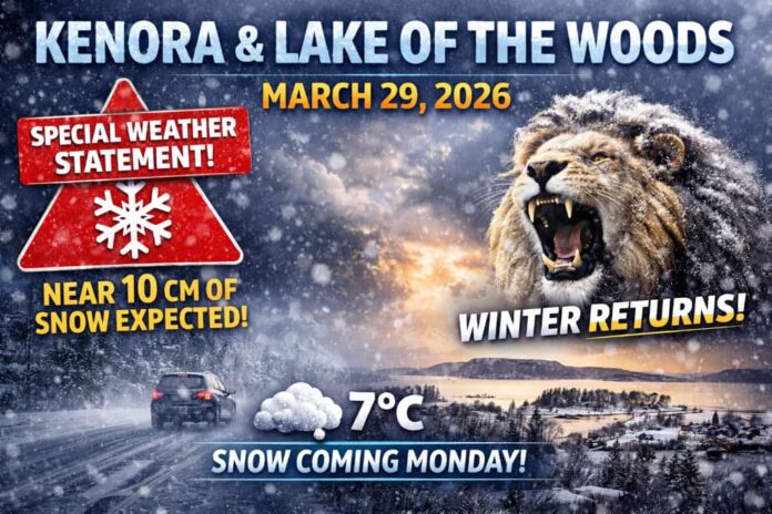 Kenora weather, Lake of the Woods weather, Kenora forecast, Lake of the Woods forecast, Kenora snow, Special Weather Statement, Kenora Grassy Narrows Whitedog, Environment Canada Kenora, March 29 2026 weather, Northwestern Ontario weather, Colorado Low, Kenora Airport weather, spring snowstorm, periods of snow, flurries, snowfall warning outlook, Ontario weather statement, Kenora road conditions, Lake of the Woods road conditions, late March weather, April 1 forecast Kenora, Canadian weather, Northern Ontario forecast, snow beginning Monday afternoon, near 10 cm snow