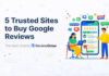 5 Trusted Sites to Buy Google Reviews in Canada to Improve Online Reputation 5 trusted site to buy Google Reviews