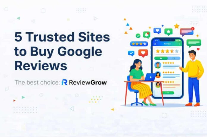 5 trusted site to buy Google Reviews
