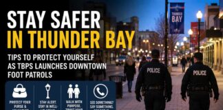 Thunder Bay street-safety tips as police expand downtown foot patrols amid rising public concern Thunder Bay Staying Safer on the Streets
