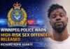 Winnipeg Police issue public warning after high-risk sex offender released on statutory release Winnipeg police issue public warning after high-risk sex offender released on statutory release