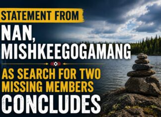 Statement from NAN, Mishkeegogamang as Search for Two Missing Members Concludes Statement from NAN and Mishkeegogaming