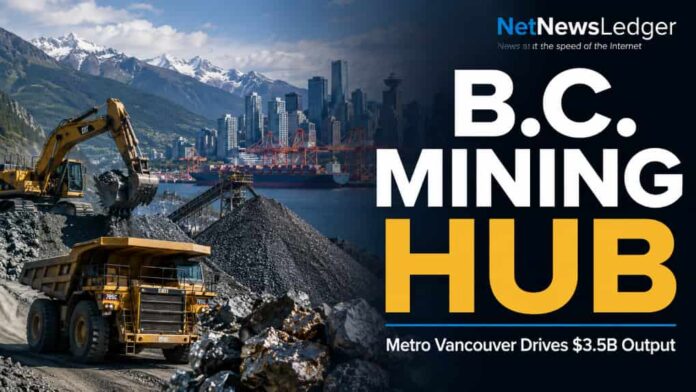 Mining site with large trucks and excavator in the foreground, Vancouver skyline in the distance, and bold text reading 'B.C. MINING HUB' with the subtitle 'Metro Vancouver Drives $3.5B Output.'
