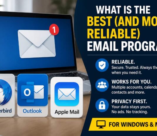 The Best Email Program for Windows and macOS Depends on One Thing: Reliability best and most reliable email program