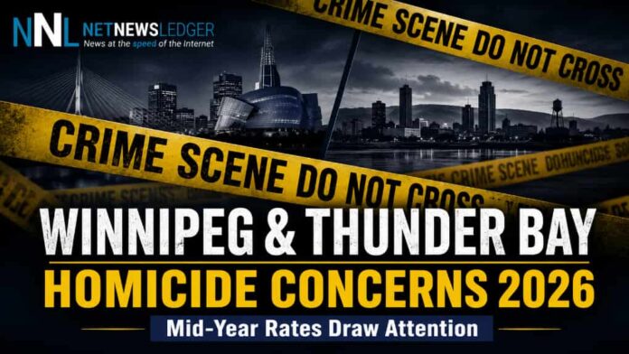 Homicide Rates Winnipeg and Thunder Bay 2026 June Homicide Rates Winnipeg and Thunder Bay 2026 June