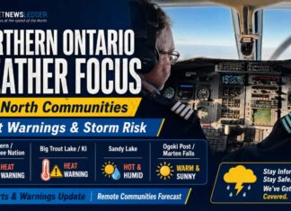 June 7, 2026: Northern Ontario / Far North Weather Focus — Heat Warnings for Fort Severn and Big Trout Lake Northern Ontario Focus on Weather
