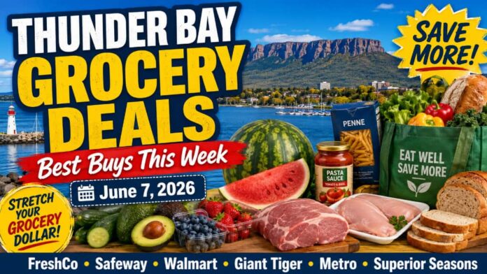 Thunder Bay Grocery Deals June 4 to 10 2026 Grocery Deals Thunder Bay