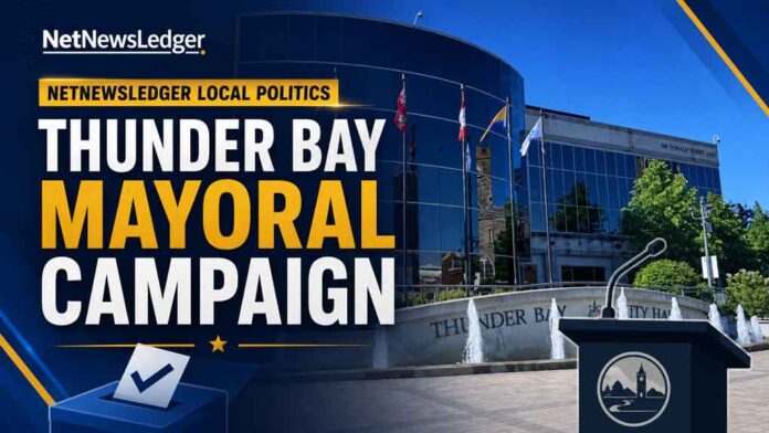 Thunder-Bay-Mayors-Race Local Politics Campaign 2026