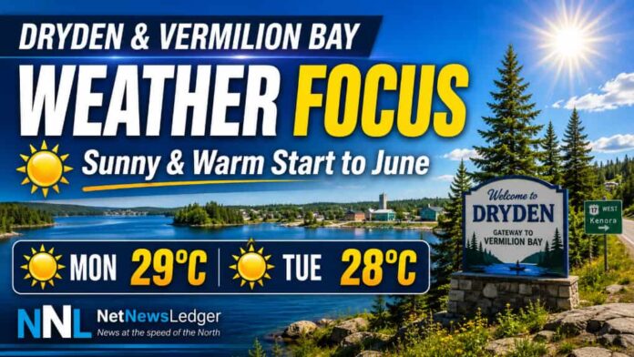 dryden and Vermilion Bay Weather June 1 2026 dryden and Vermilion Bay Weather June 1 2026