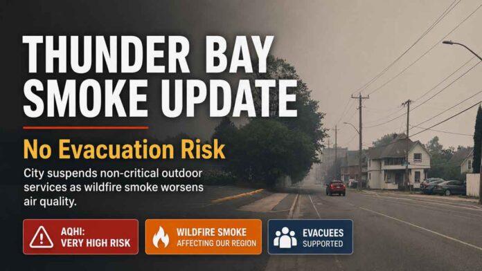 The City of Thunder Bay recognizes that the rapidly evolving wildfire situation and the heavy smoke affecting our community have caused concern for many residents