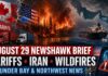 August 29, 2026 NewsHawk Brief: Iran War, Canada-U.S. Trade Fight, Wildfires and Thunder Bay Stories Lead the News August 29 top news headlines