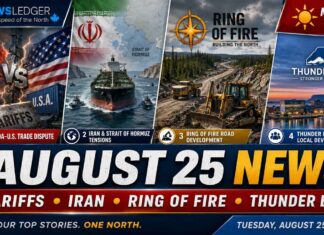 Aug. 25 top news: U.S. tariffs, Iran tensions, Ring of Fire roads and key Thunder Bay developments Aug. 25 top news: U.S. tariffs, Iran tensions, Ring of Fire roads and key Thunder Bay developments