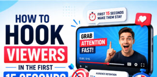How to Hook Viewers in the First 15 Seconds Hook viewers