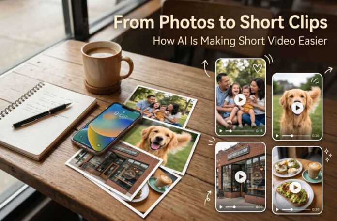 ai-for-video From Family Photos to Local Business Clips: How AI Is Making Short Video Easier