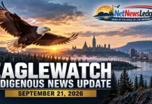 EagleWatch Indigenous News Update: Parliament, Rights and Northern Accountability Lead September 21 EagleWatch Indigenous News update Sep 21 2026