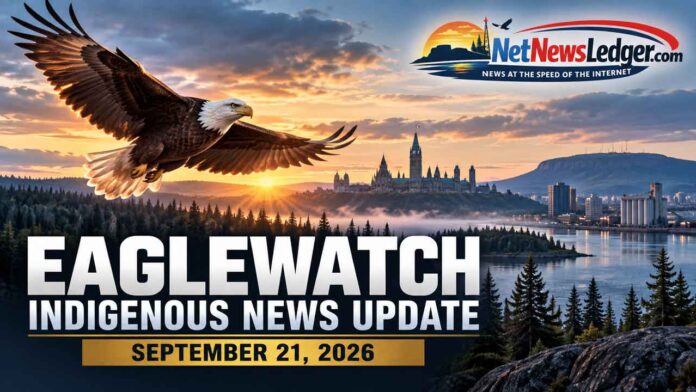 EagleWatch Indigenous News update Sep 21 2026 EagleWatch Indigenous News update Sep 21 2026